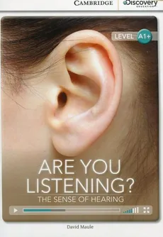 Are You Listening? The Sense of Hearing High Beginning Book with Online Access - David Maule