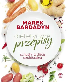 Dietetyczne przepisy - Marek Bardadyn