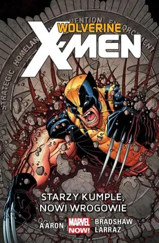 Wolverine and the X-Men Starzy kumple, nowi wrogowie Tom 4 - Jason Aaron