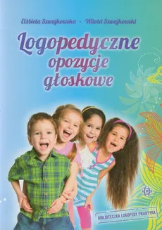 Logopedyczne opozycje głoskowe - Outlet - Elżbieta Szwajkowska, Witold Szwajkowski