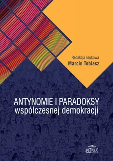 Antynomie i paradoksy współczesnej demokracji - Outlet