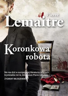 Koronkowa robota - Outlet - Pierre Lemaitre
