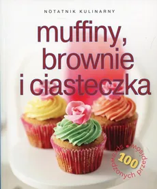 Notatnik kulinarny Muffiny, brownie i ciasteczka - Outlet - Carla Bardi