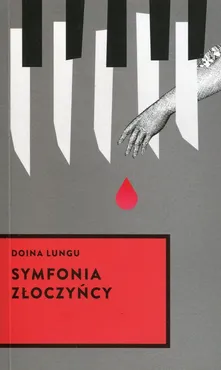 Symfonia złoczyńcy - Doina Lungu