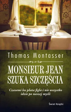 Monsieur Jean szuka szczęścia - Thomas Montasser