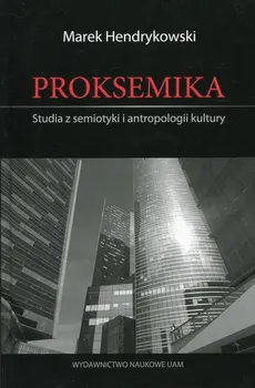 Proksemika - Marek Hendrykowski