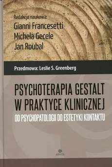 Psychoterapia Gestalt w praktyce klinicznej - Outlet