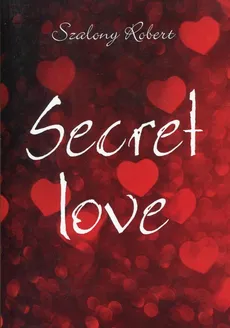 Secret love - Robert Szalony
