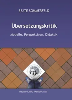 Übersetzungskritik Modelle, Perspektiven, Didaktik - Beate Sommerfeld