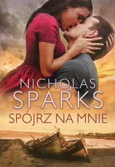 Spójrz na mnie - Outlet - Nicholas Sparks