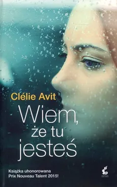 Wiem, że tu jesteś - Clelie Avit