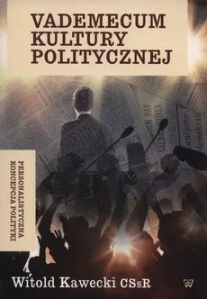 Vademecum kultury politycznej - Outlet - Witold Kawecki