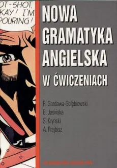 Nowa gramatyka angielska w ćwiczeniach - Romuald Gozdawa-Gołębiowski, Antoni Prejbisz, Bronisława Jasińska, Stanisław Kryński