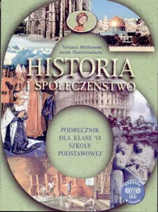 Podróże w czasie 6 Historia i społeczeństwo Podręcznik - Tomasz Małkowski, Jacek Rześniowiecki