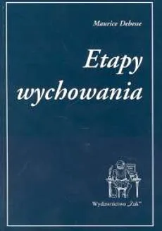 Etapy wychowania - Outlet - Maurice Debesse