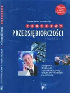 Podstawy przedsiębiorczości Podręcznik - Outlet - Tomasz Rachwał, Zbigniew Makieła