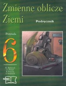 Zmienne oblicze Ziemi Podręcznik kl.6 - Outlet - Jacek Semaniak, Bożena Potocka, Mirosław Mularczyk, Lesława Nowak