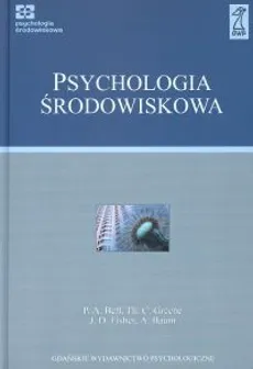 Psychologia środowiskowa - Greene Th. C., Bell P. A., Fisher J. D., A. Baum