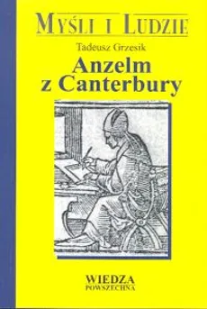 Anzelm z Canterbury - Tadeusz Grzesik