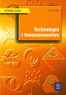 Technologia i towaroznawstwo podręcznik - Urszula Łatka
