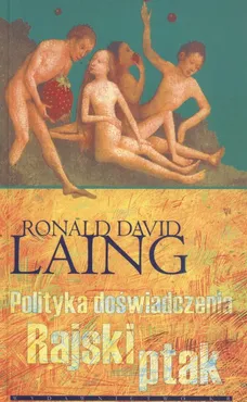 Polityka doświadczenia Rajski ptak - Laing Ronald David