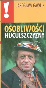 Osobliwości Huculszczyzny - Outlet - Jarosław Gawlik
