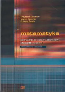 Matematyka 3 Podręcznik Część 1 - Outlet - Krzysztof Kłaczkow, Marcin Kurczab, Elżbieta Świda