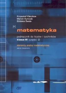 Matematyka 3 Podręcznik część 2 Elementy analizy matematycznej Zakres rozszerzony - Outlet - Krzysztof Kłaczkow, Marcin Kurczab, Elżbieta Świda