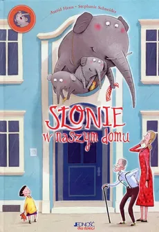 Słonie w naszym domu - Astrid Henn, Stephanie Schneider