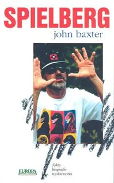 Spielberg- nie autoryzowana biografia - Outlet - John Baxter