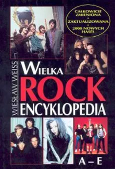 Wielka Rock Encyklopedia t 1 - Outlet - Wiesław Weiss