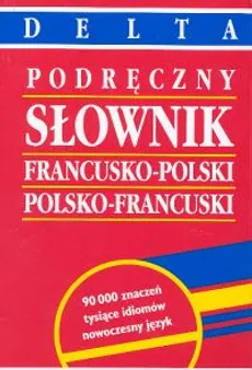 Słownik francusko polski polsko francuski podręczny - Mirosława Słobodska