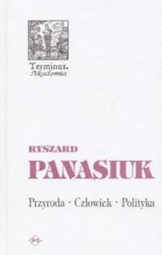 Przyroda Człowiek Polityka - Outlet - Ryszard Panasiuk