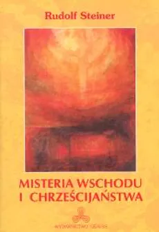 Misteria wschodu i chrześcijaństwa - Outlet - Rudolf Steiner