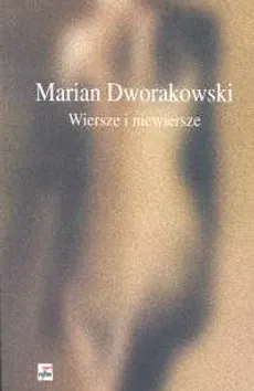 Wiersze i niewiersze - Outlet - Marian Dworakowski