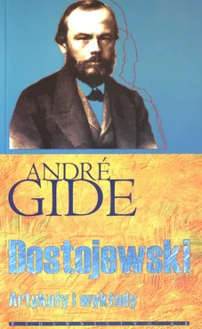 Dostojewski Artykuły i wywiady - Andre Gide