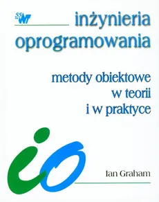 Metody obiektowe w teorii i w praktyce /WNT/ - Ian Graham