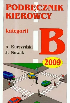 Podręcznik kierowcy kat B 2005 - Outlet - Jarosław Nowak, Antoni Kurczyński