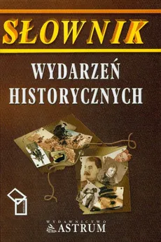 Słownik wydarzeń historycznych - Renata Żabicka
