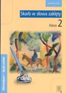 Skarb w słowa zaklęty 2 Język polski Podręcznik - Adam Nocuń, Adriana Cabak