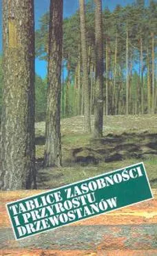 Tablice zasobności i przyrostu drzewostanów - Bolesław Szymkiewicz