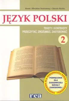 Język polski 2 Podręcznik Teksty i konteksty Przeczytać, zrozumieć, zastosować - Outlet - Danuta Mońko, Beata Sosnowska, Mirosław Sosnowski