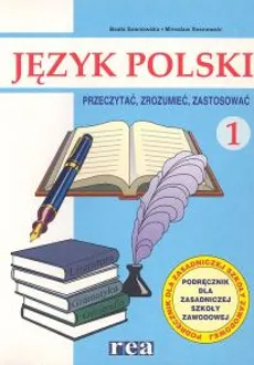 Język polski 1 Podręcznik Teksty i konteksty Przeczytać, zrozumieć, zastosować - Mirosław Sosnowski, Beata Sosnowska