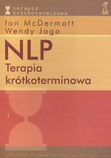 NLP Terapia krótkoterminowa - Ian McDermott, Wendy Jago