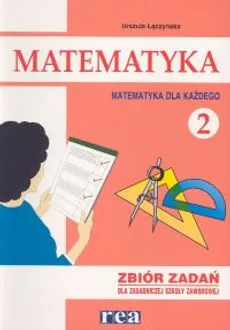 Matematyka dla każdego 2 Zbiór zadań - Outlet - Urszula Łączyńska