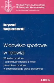 Widowisko sportowe w telewizji - Krzysztof Wojciechowski
