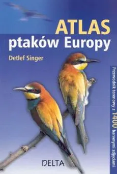 Atlas ptaków Europy - Outlet - Detlef Singer