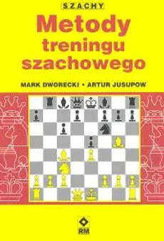 Metody treningu szachowego - Outlet - Mark Dworecki, Artur Jusupow