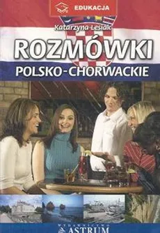 Rozmówki polsko-chorwackie - Katarzyna Lesiak