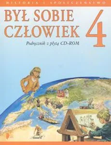 Był sobie człowiek 4 Podręcznik z płytą CD Historia i społeczeństwo - Outlet - Aleksander Pawlicki, Wojciech Widłak